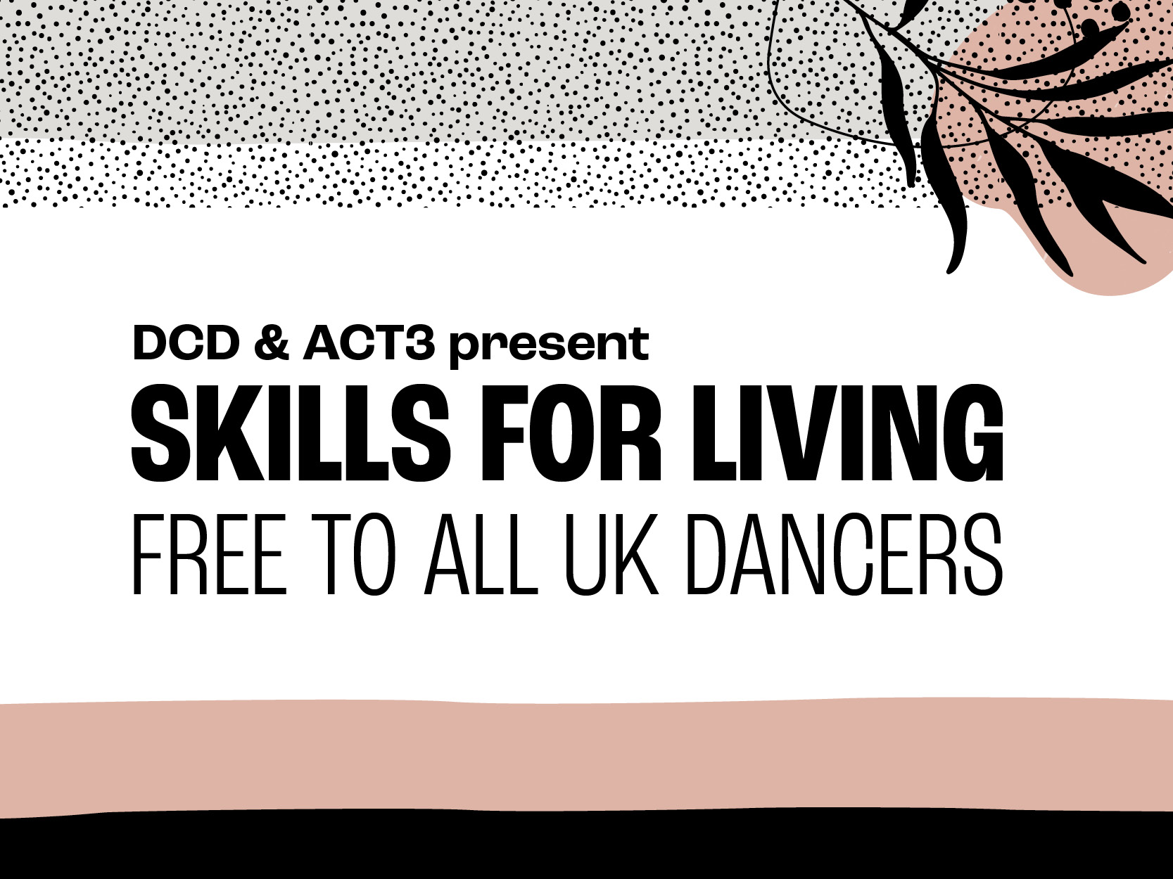 a poster with the words skills for living free to all uk dancers